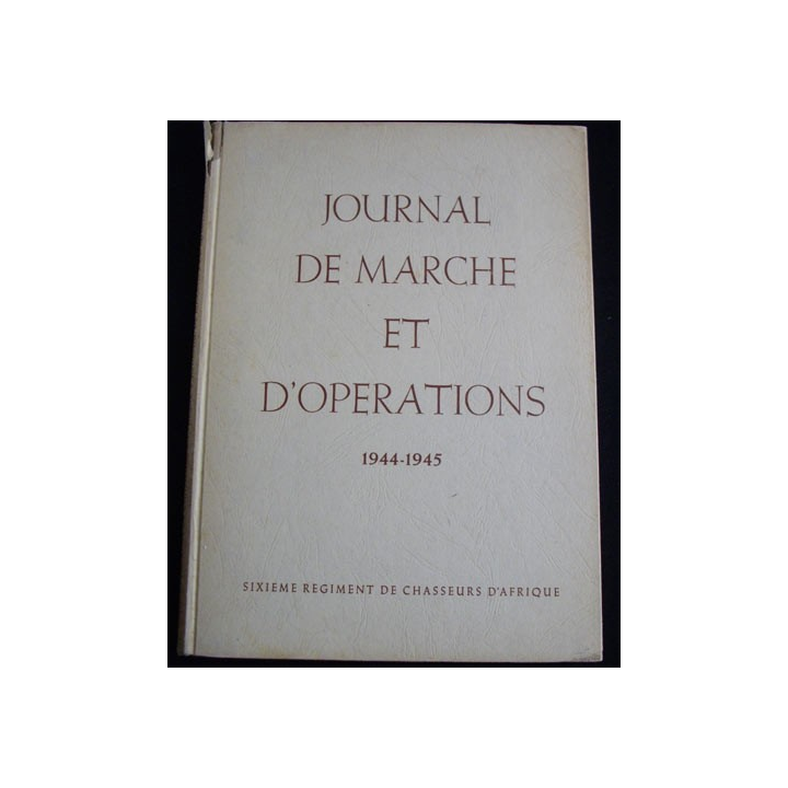 2° GM :  JOURNAL DE MARCHE DU 6° RGT CHASSEURS AFRIQUE 1943-45