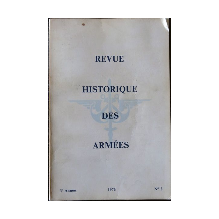 Revue Historique des armées - 3° année N° 2 - 1976