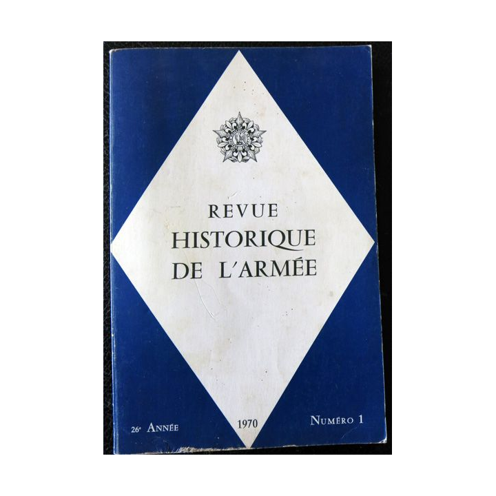 Revue Historique de l'armée - 26° année N° 1 - 1970