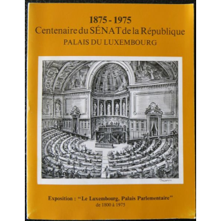 1875-1975 Centenaire du sénat de la République Palais du Luxembourg