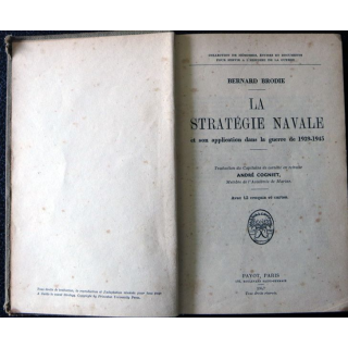La Stratégie navale et son application dans la guerre 1939-1945 de Bernard Brodie aux Editions Payot (1947)