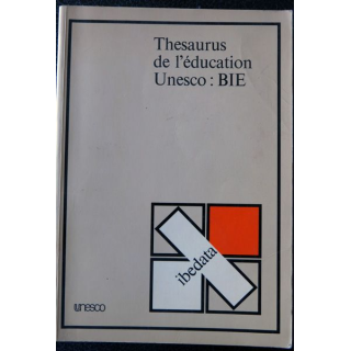 Thesaurus de l'éducation Unesco : BIE, édité par Ibedata UNESCO