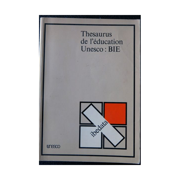 Thesaurus de l'éducation Unesco : BIE, édité par Ibedata UNESCO