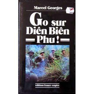 Go sur Diên Biên Phu de Marcel Georges aux éditions France Empire