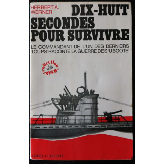 Dix-huit secondes pour survivre deHerbert A. Werner aux éditions Robert Laffont