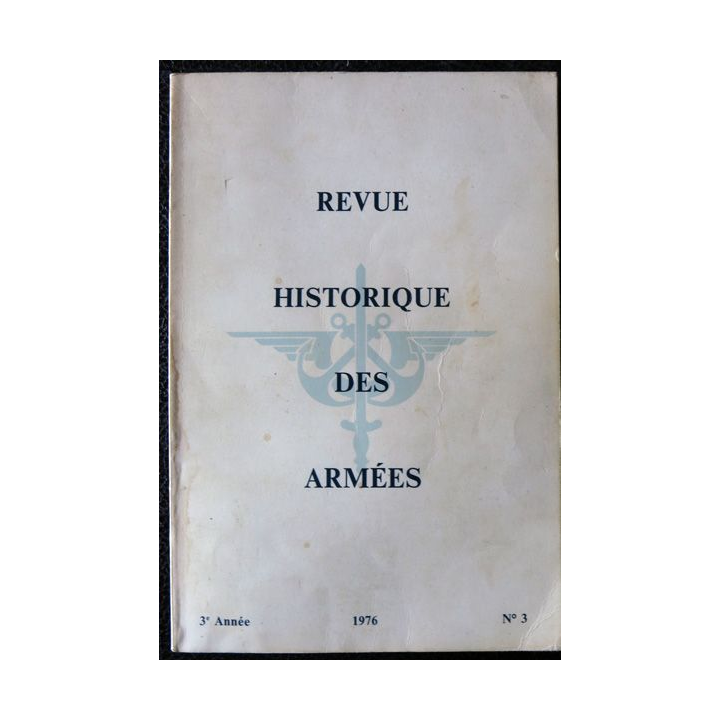 Revue Historique des Armées - 1976 - 3° année N° 3