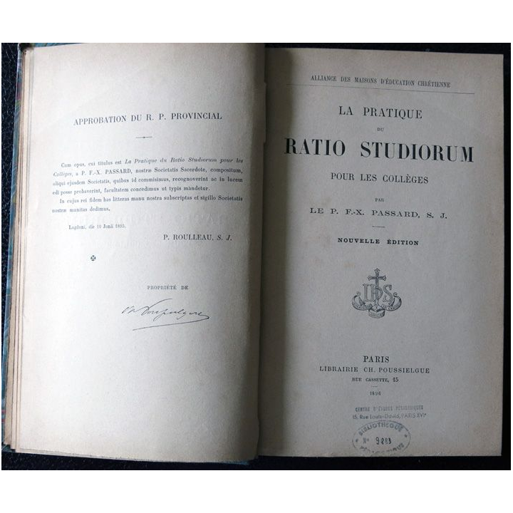 La pratique du Ratio Studiorum pour les collèges Par P.F.-X. Passard, S.J. nouvelle édition Librairie CH. Poussielgue (1896)
