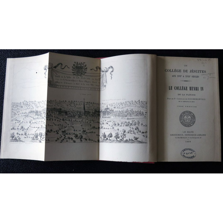 Collège de Jésuites au XVII° & XVIII° siècle - Le collège Henri IV de La Flèche Tome 1, Leguicheux Imprimeur (1889)
