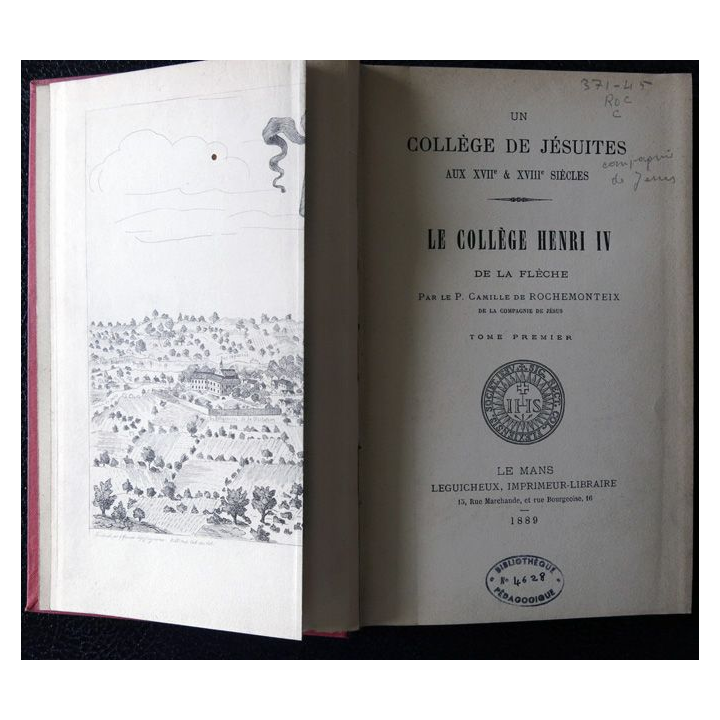 Collège de Jésuites au XVII° & XVIII° siècle - Le collège Henri IV de La Flèche Tome 1, Leguicheux Imprimeur (1889)