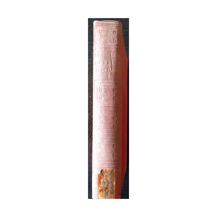 Collège de Jésuites au XVII° & XVIII° siècle - Le collège Henri IV de La Flèche Tome 3, Leguicheux Imprimeur (1889)