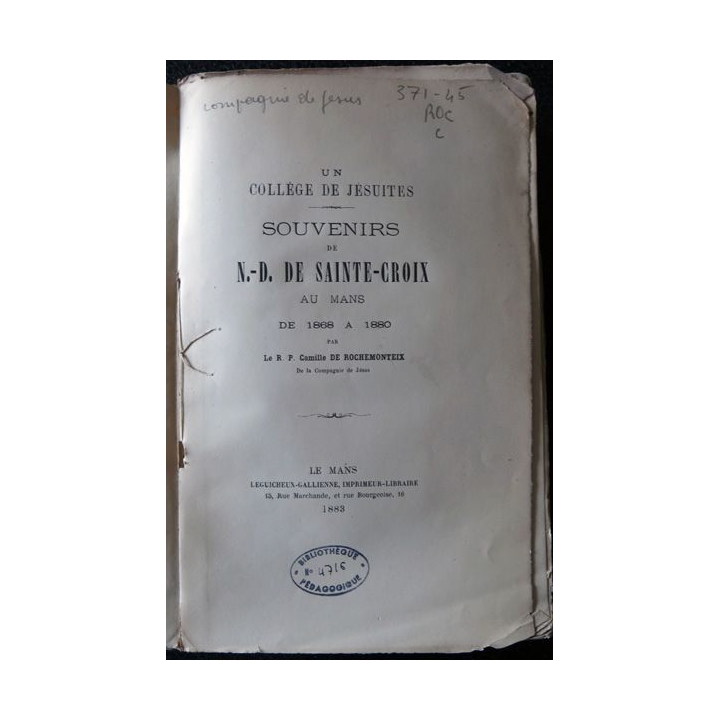 Souvenir de N-D de Sainte croix au Mans de 1868 à 1880 par le R.P. Caille de Rochemonteix, Leguicheux-Gallienne Imprimeur