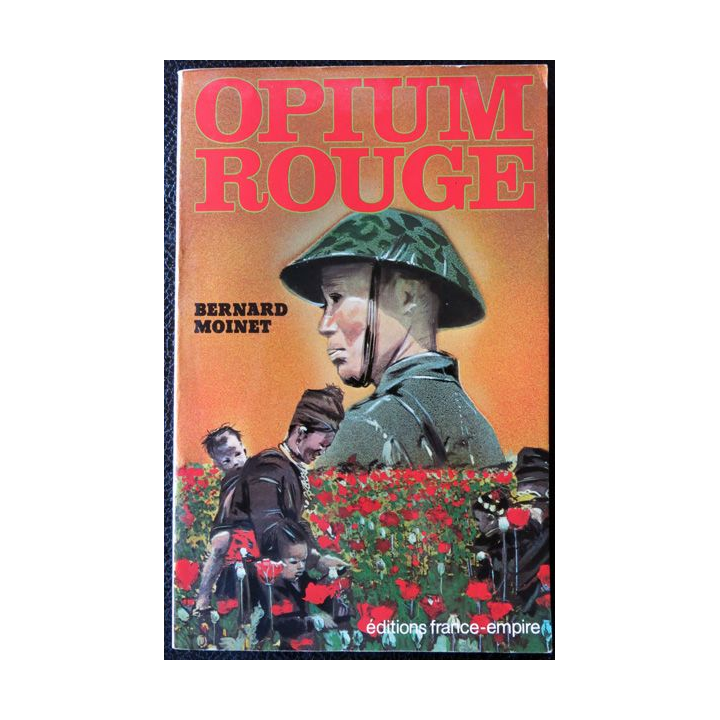 Opium rouge de Bernard Moinet, Editions France-Empire