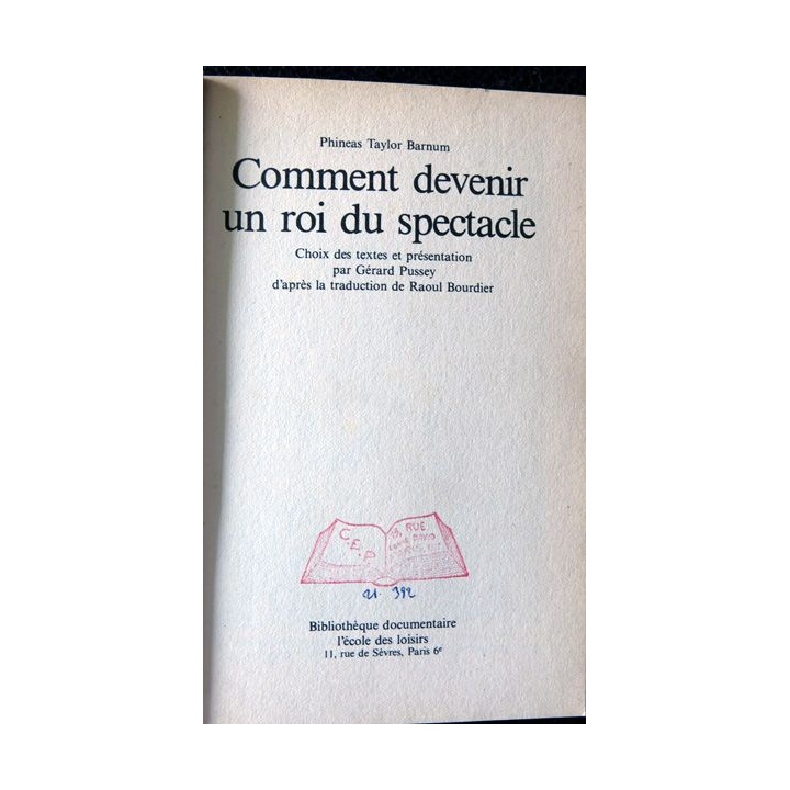 Comment devenir un roi du spectacle de Phinéas Taylor Barnum Bibliothèque documentaire L'Ecole des Loisirs