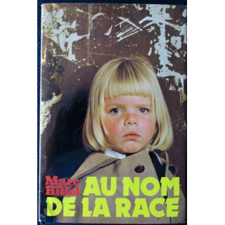 Au nom de la race de Marc Hillel , Librairie Arthème Fayard (1975)
