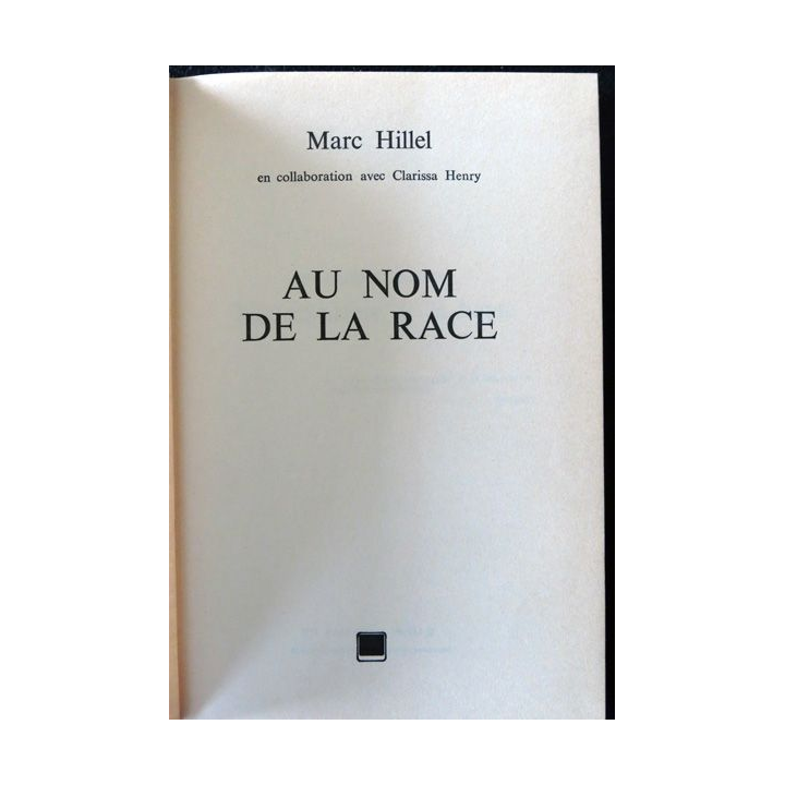 Au nom de la race de Marc Hillel , Librairie Arthème Fayard (1975)