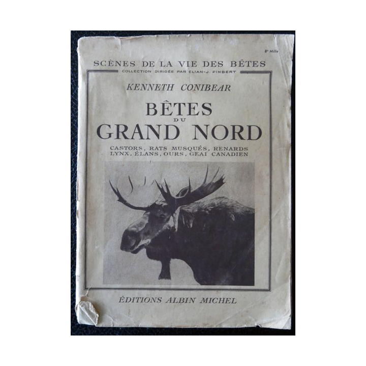 Bêtes du Grand Nord de Kenneth Conibear aux éditions Albin Michel (1948)