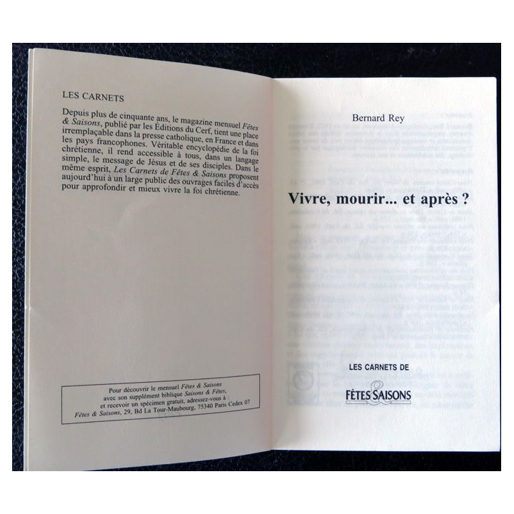 Vivre, mourir et après ? de Bernard Rey aux  Editions Du Cerf - Les carnets de Fêtes & Saisons