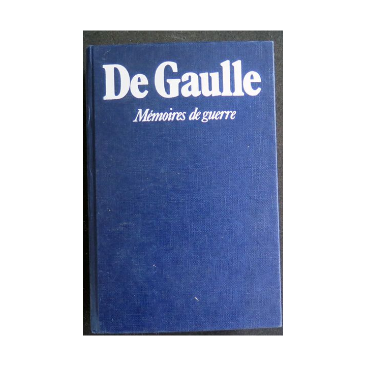 Mémoires de guerre 1940-1946 3 tomes en 1 seul volume du Général de Gaulle