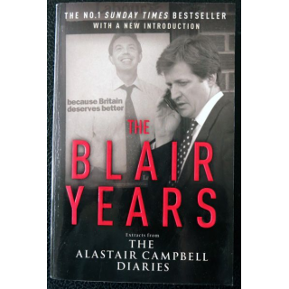 The Blair Years extracts from The Alatair Campbell Diaries de Arrow Books