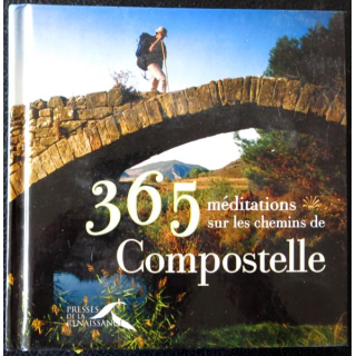 365 médiations sur les chemins de Compostelle par Luc Adrian photos Yvon Boëlle aux Presses de la Renaissance