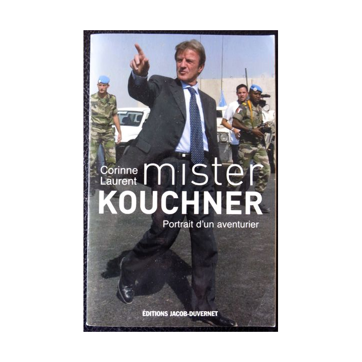 Mister Kouchener portrait d'un aventurier de Corinne Laurent aux Editions  Jacob-Duvernet