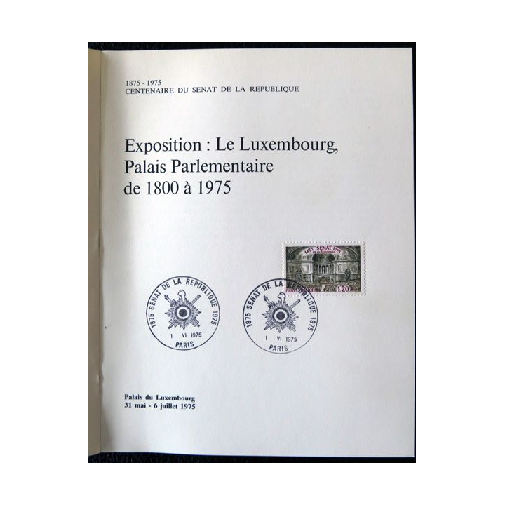 1875-1975 Centenaire du sénat de la République Palais du Luxembourg Imprimerie Serge Ivry