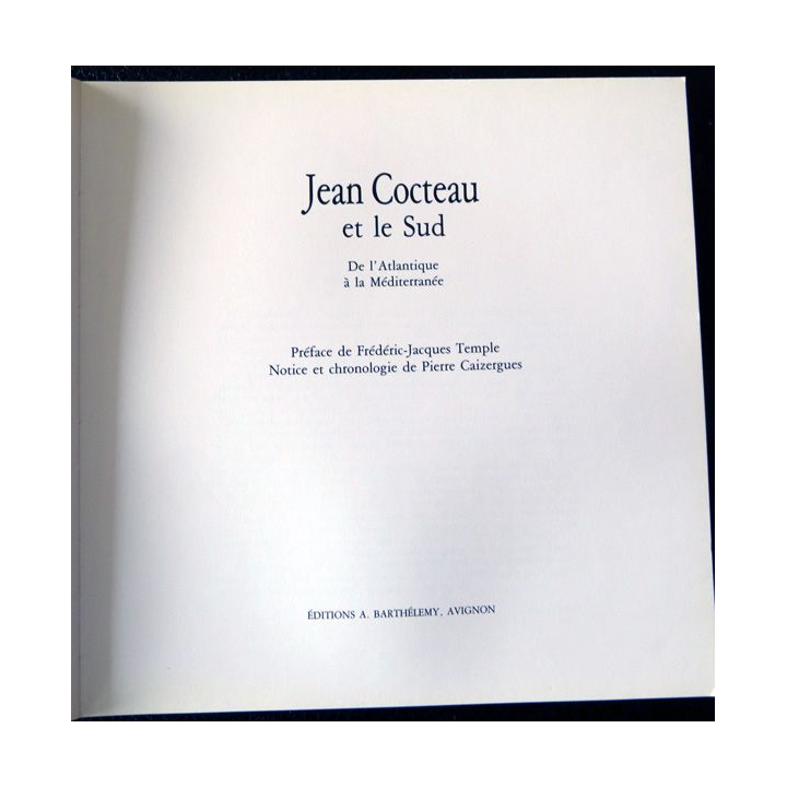 Jean Cocteau et le Sud de l'Atlantique à la Méditerranée de Pierre Caizergues Imprimerie A. Barthélemy Avignon (1989)