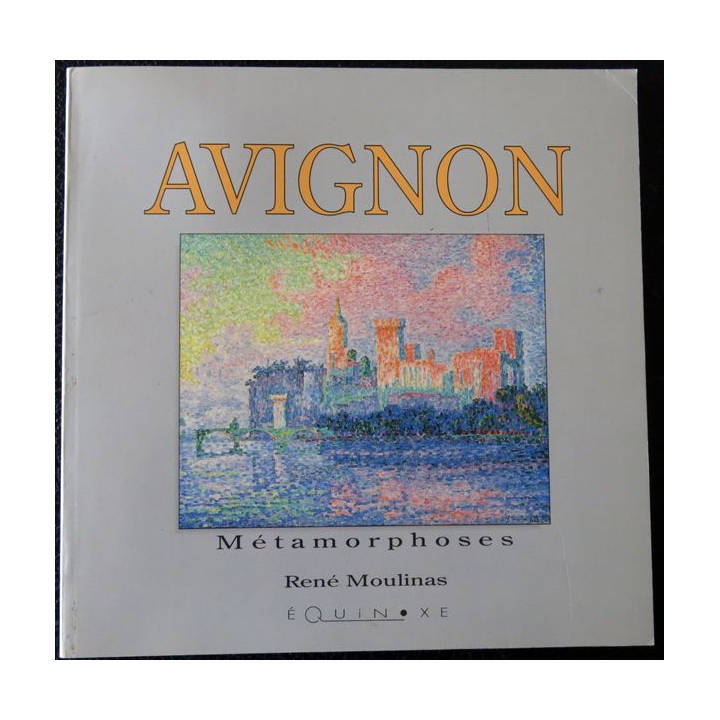 Avignon de René Moulinas Equinoxe Imprimerie A. Barthélemy Avignon