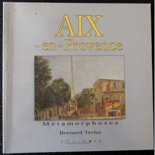 Aix-en-Provence de Bernard Terlay Equinoxe Imprimerie A. Barthélemy Avignon