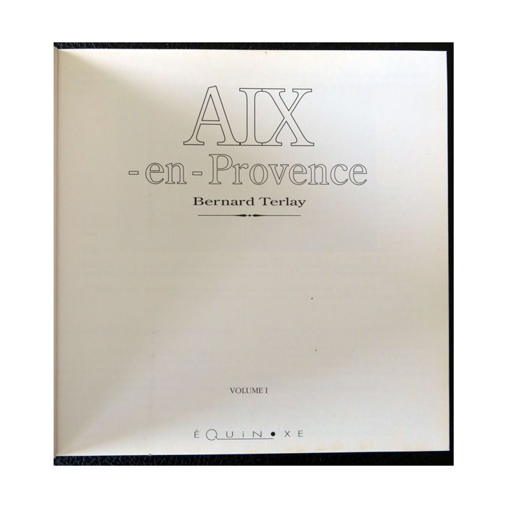 Aix-en-Provence de Bernard Terlay Equinoxe Imprimerie A. Barthélemy Avignon