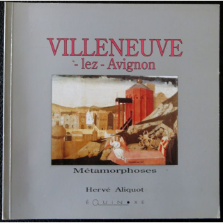 Villeneuve-Lez-Avignon de Hervé Aliquot imprimerie A. Barthélemy Avignon