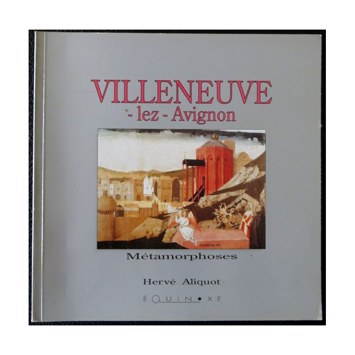 Villeneuve-Lez-Avignon de Hervé Aliquot imprimerie A. Barthélemy Avignon