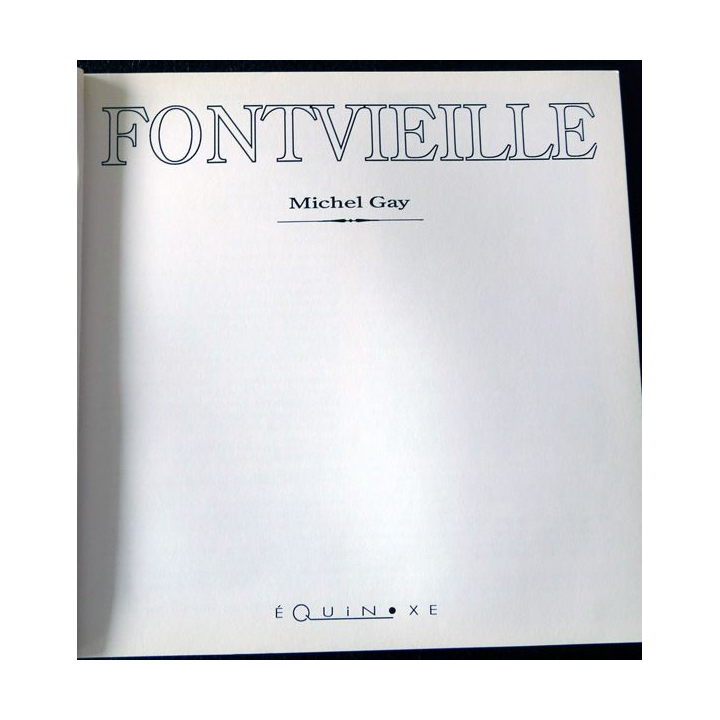 Fontvieille de Michel Gay Préface d'yvan Audouard imprimerie A. Barthélemy Avignon