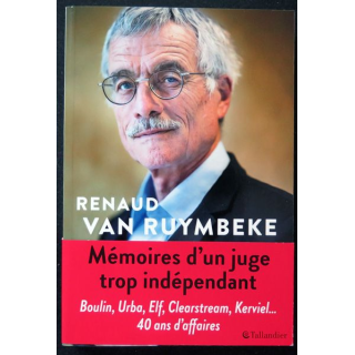 Mémoires d'un juge trop indépendant par Renaud Van Ruymbeke chez tallandier 2021