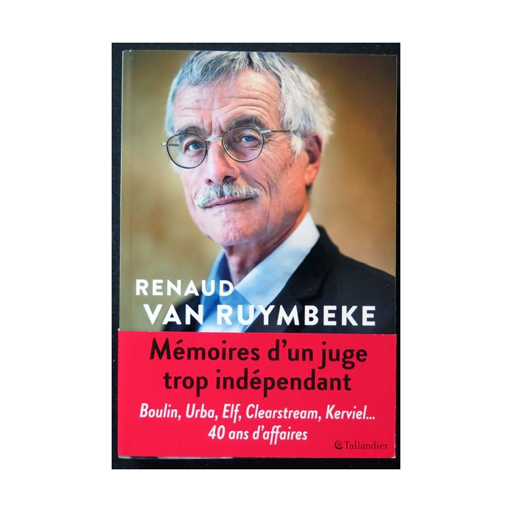 Mémoires d'un juge trop indépendant par Renaud Van Ruymbeke chez tallandier 2021