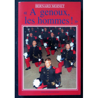 A Genoux les Hommes du Colonel Bernard Moinet 2000