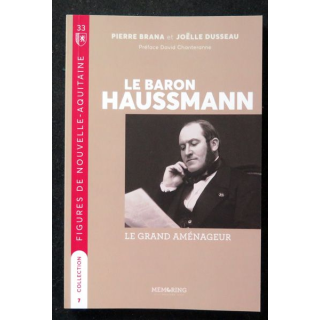 Le baron Haussmann Le Grand aménageur de P. Brana et J. Dusseau 2022