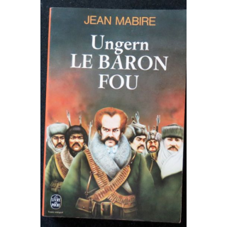 Ungern Le baron fou de Jean Mabire Livre de Poche 1977