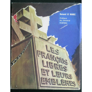 Les Français libres et leurs emblèmes de Bernard Le Marec 1964