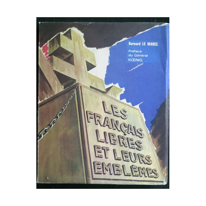 Les Français libres et leurs emblèmes de Bernard Le Marec 1964