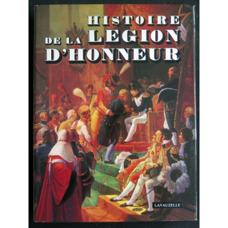 Histoire de la Légion d'Honneur de L. Bonneville de Marsangy et Claude Ducourtial 1982