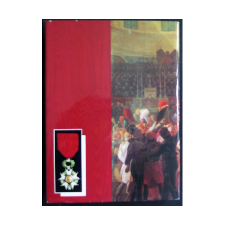 Histoire de la Légion d'Honneur de L. Bonneville de Marsangy et Claude Ducourtial 1982