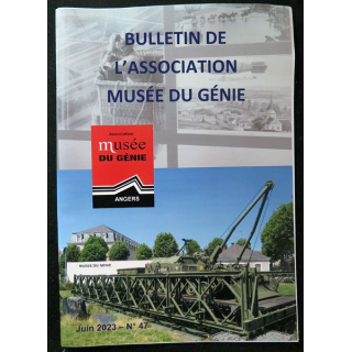 Bulletin de l'association musée du génie n° 47 Juin 2023 avec document sur le Général Sébastiani 