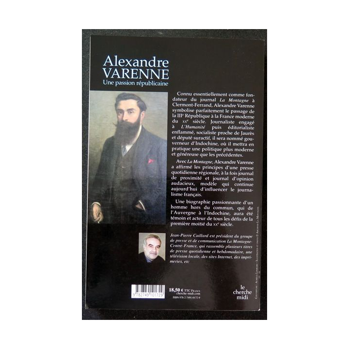Alexandre Varenne Une pasion républicaine de J.P Caillard Le Cherche Midi 2007