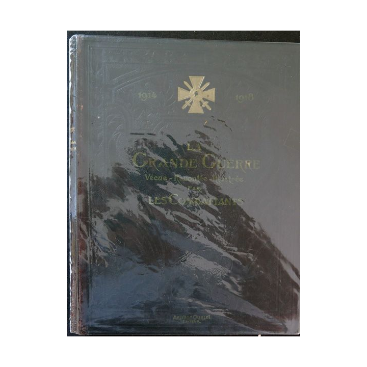 2 Tomes de la Grande Guerre vécue - racontée - illustrée par les Combattants 1914-1918