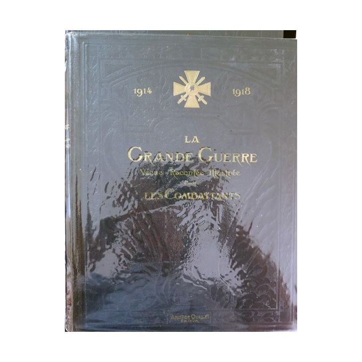 2 Tomes de la Grande Guerre vécue - racontée - illustrée par les Combattants 1914-1918