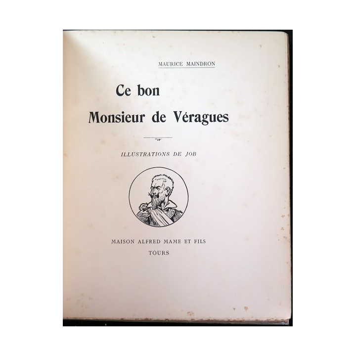 Ce Bon Monsieur de Véragues de maurice Maindron illustré par Job 