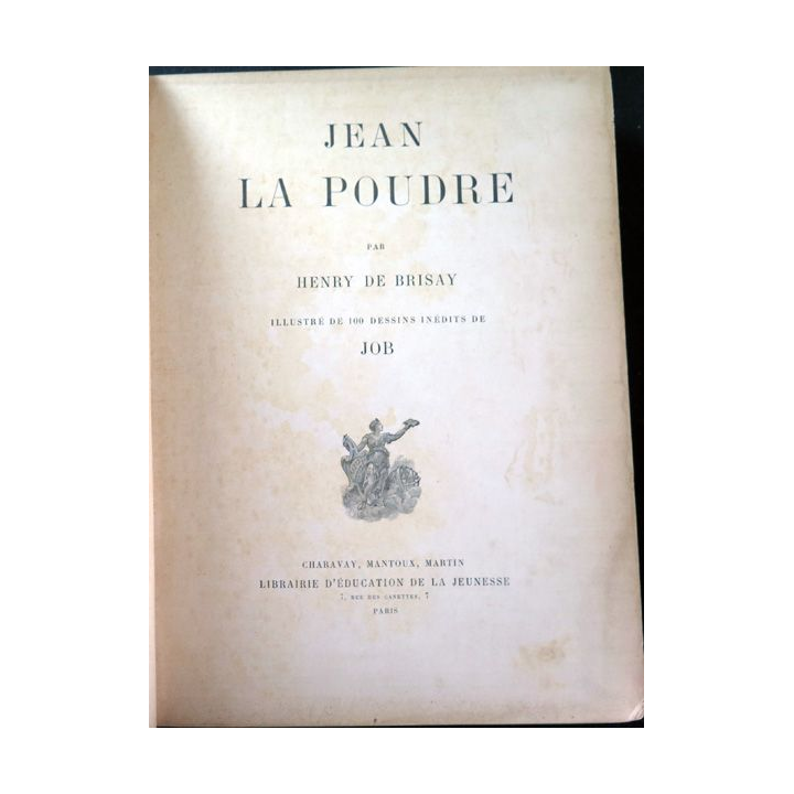 Jean La Poudre par Henri de Brisay illiustré par Job 1896
