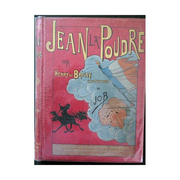 Jean La Poudre par Henri de Brisay illiustré par Job 1896