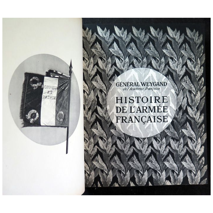 Histoire de l'armée française du Général Weygand aux éditions Flammarion 1938